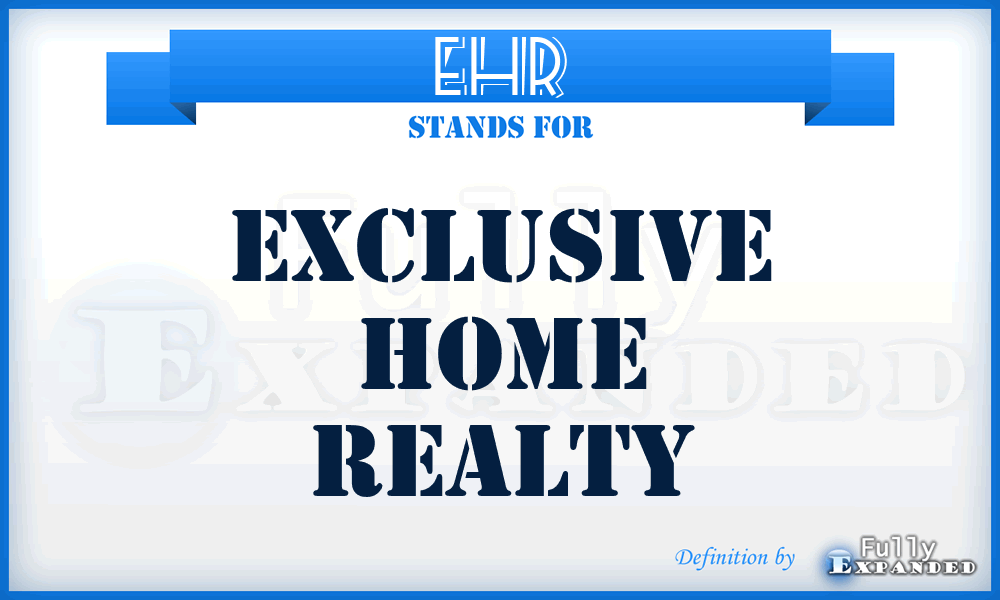 EHR - Exclusive Home Realty