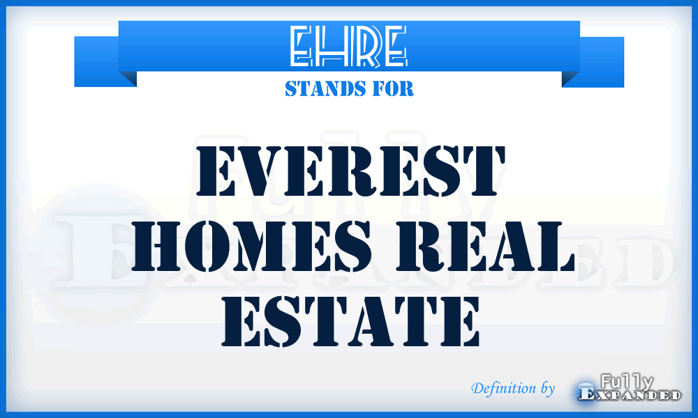 EHRE - Everest Homes Real Estate