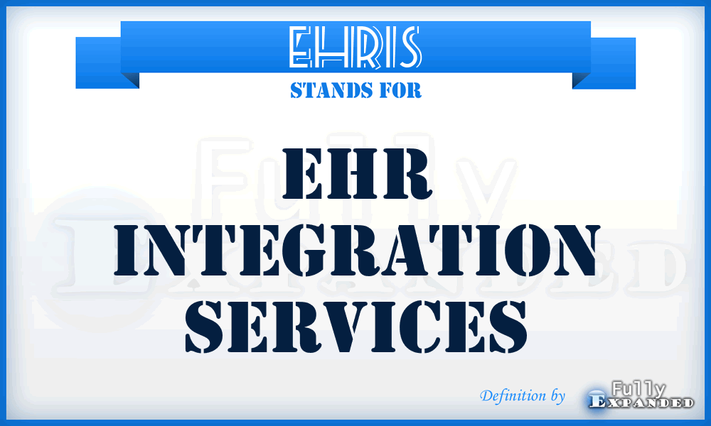 EHRIS - EHR Integration Services