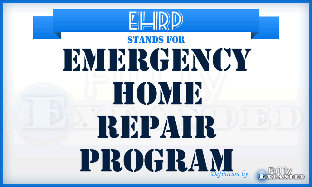 EHRP - Emergency Home Repair Program