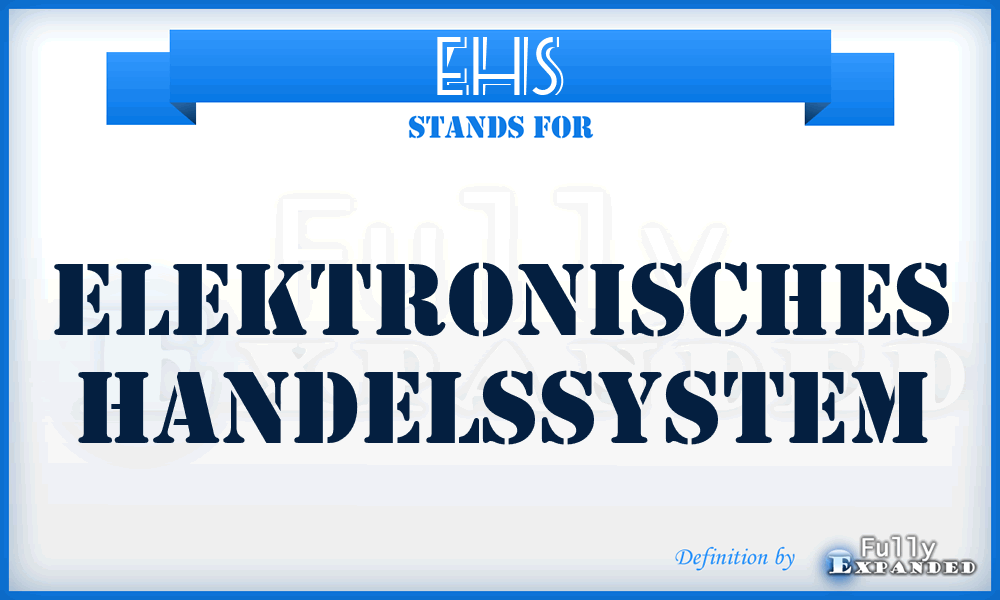 EHS - Elektronisches Handelssystem