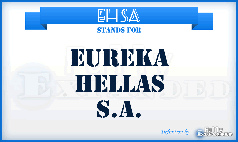 EHSA - Eureka Hellas S.A.