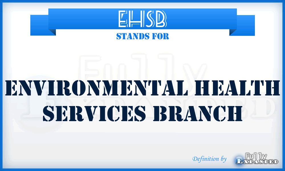 EHSB - Environmental Health Services Branch