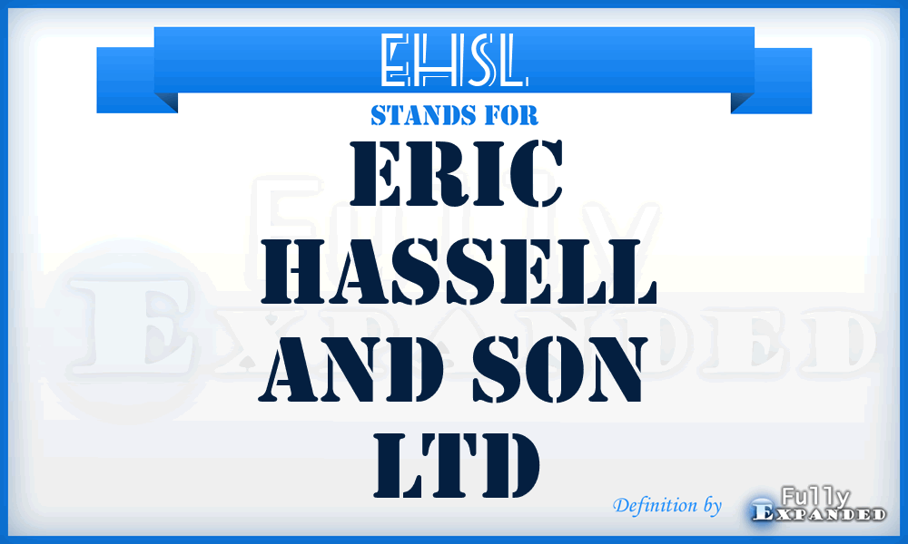 EHSL - Eric Hassell and Son Ltd