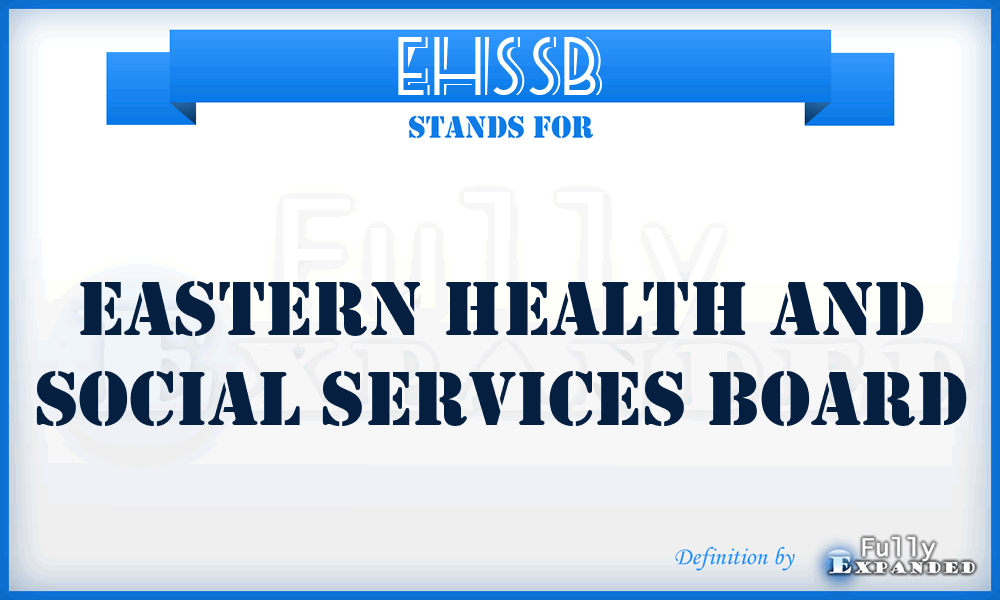 EHSSB - Eastern Health and Social Services Board
