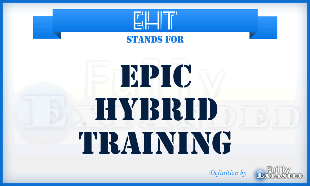 EHT - Epic Hybrid Training