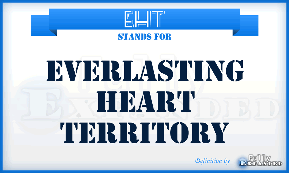 EHT - Everlasting Heart Territory