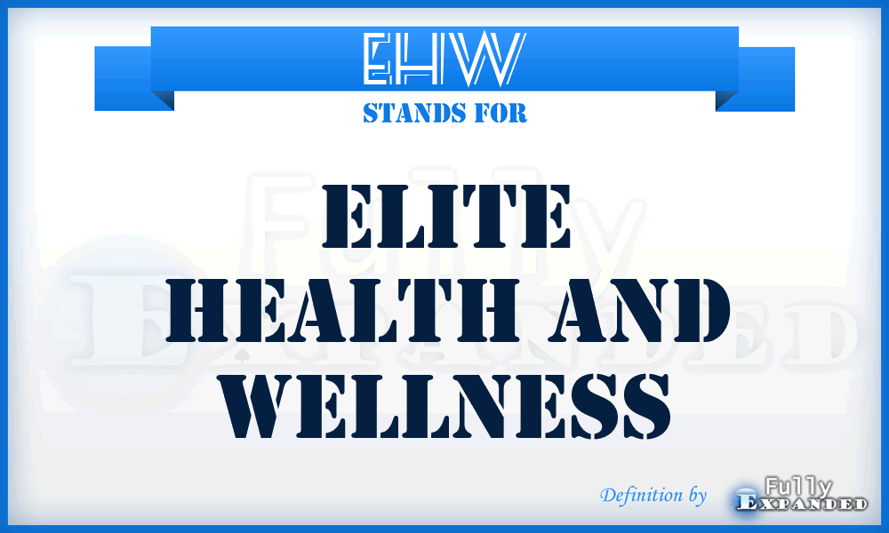 EHW - Elite Health and Wellness