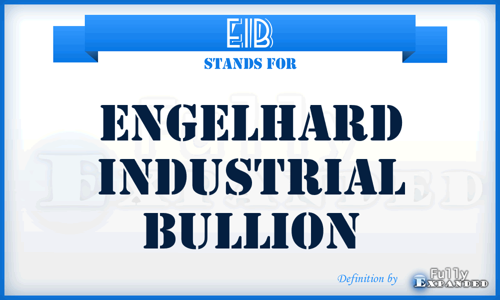 EIB - Engelhard Industrial Bullion