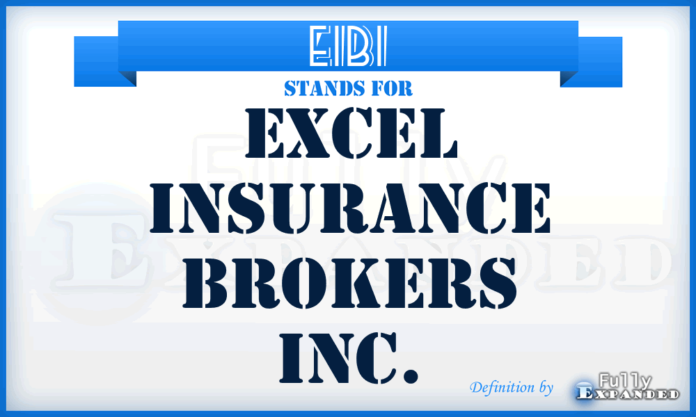 EIBI - Excel Insurance Brokers Inc.