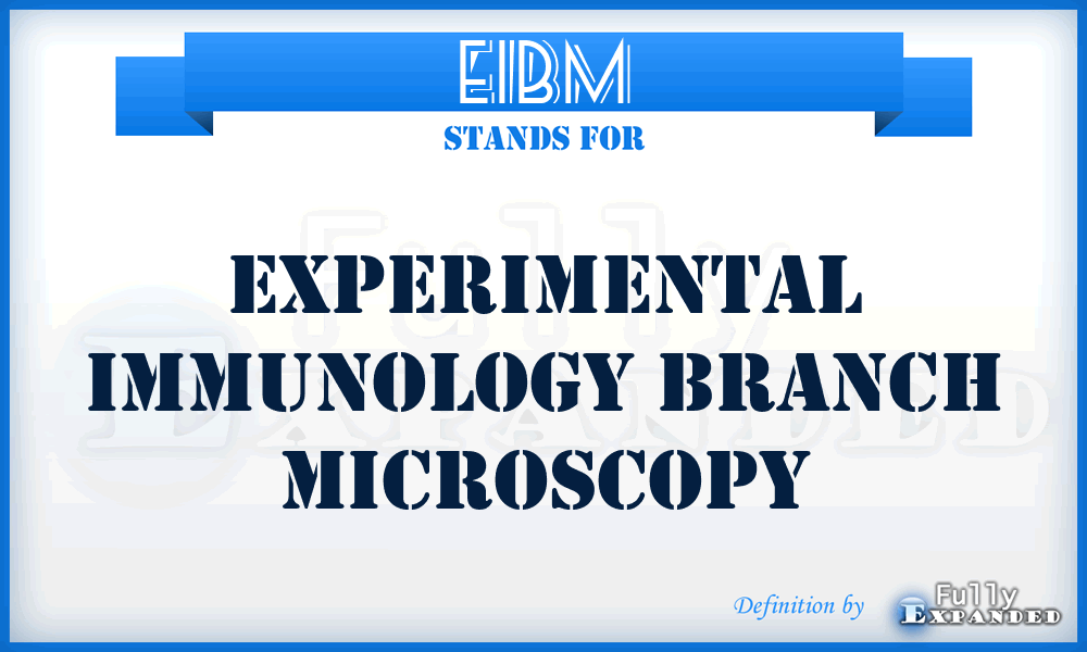 EIBM - Experimental Immunology Branch Microscopy