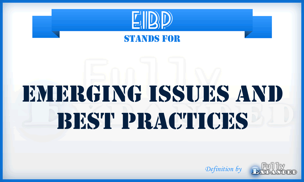 EIBP - Emerging Issues and Best Practices