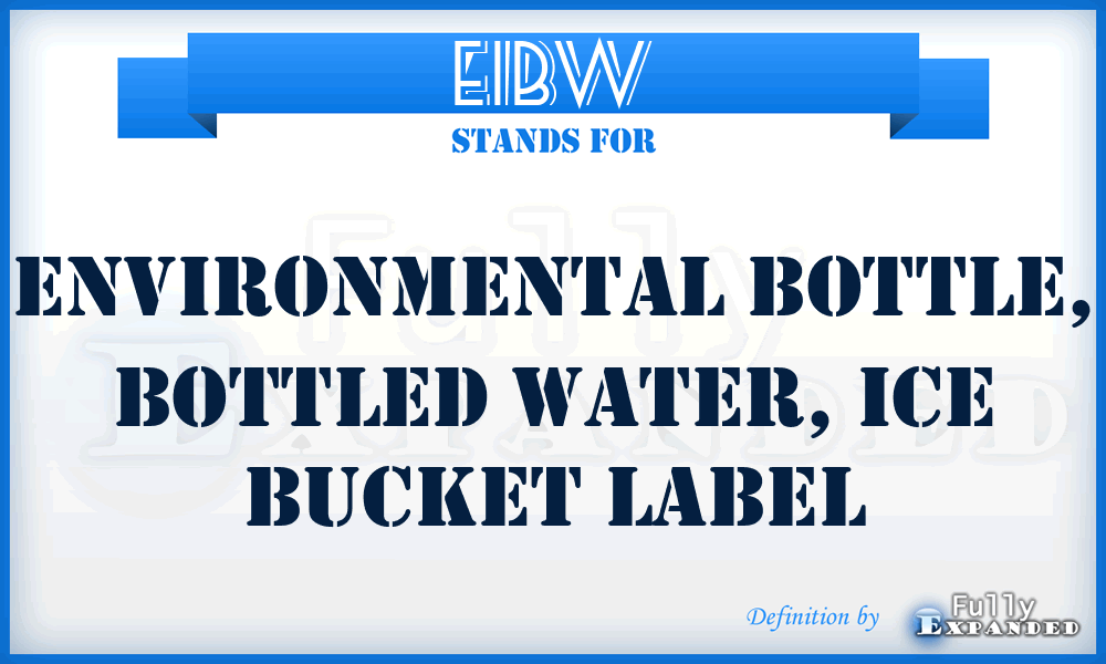 EIBW - Environmental bottle, Bottled Water, Ice bucket label
