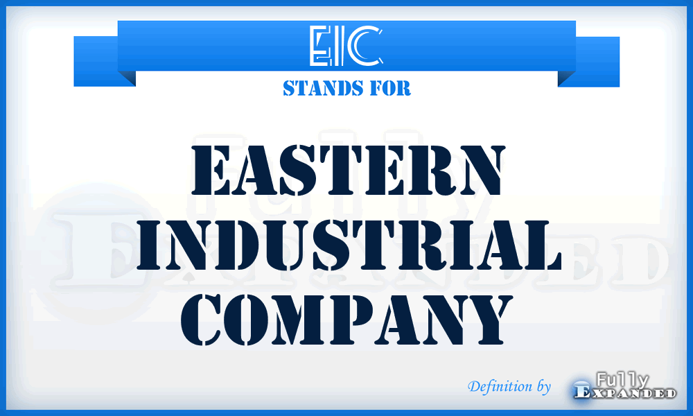 EIC - Eastern Industrial Company