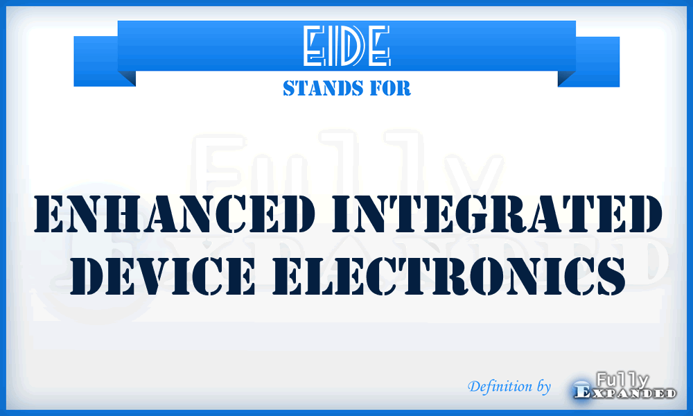 EIDE - Enhanced Integrated Device Electronics