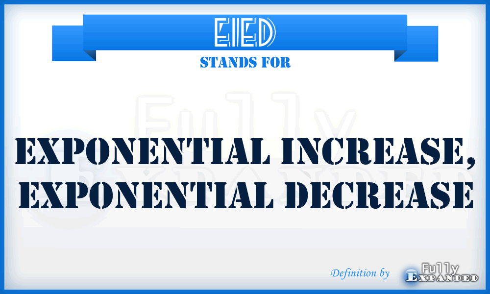 EIED - Exponential Increase, Exponential Decrease