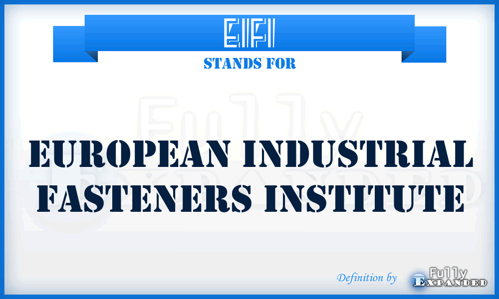 EIFI - European Industrial Fasteners Institute
