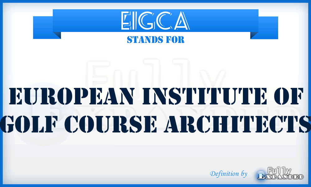 EIGCA - European Institute of Golf Course Architects
