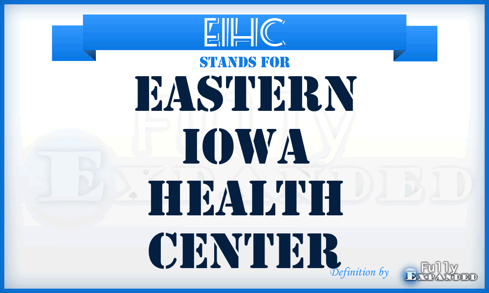EIHC - Eastern Iowa Health Center