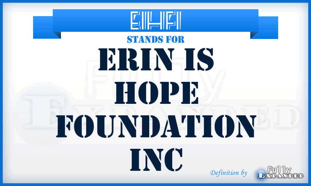 EIHFI - Erin Is Hope Foundation Inc
