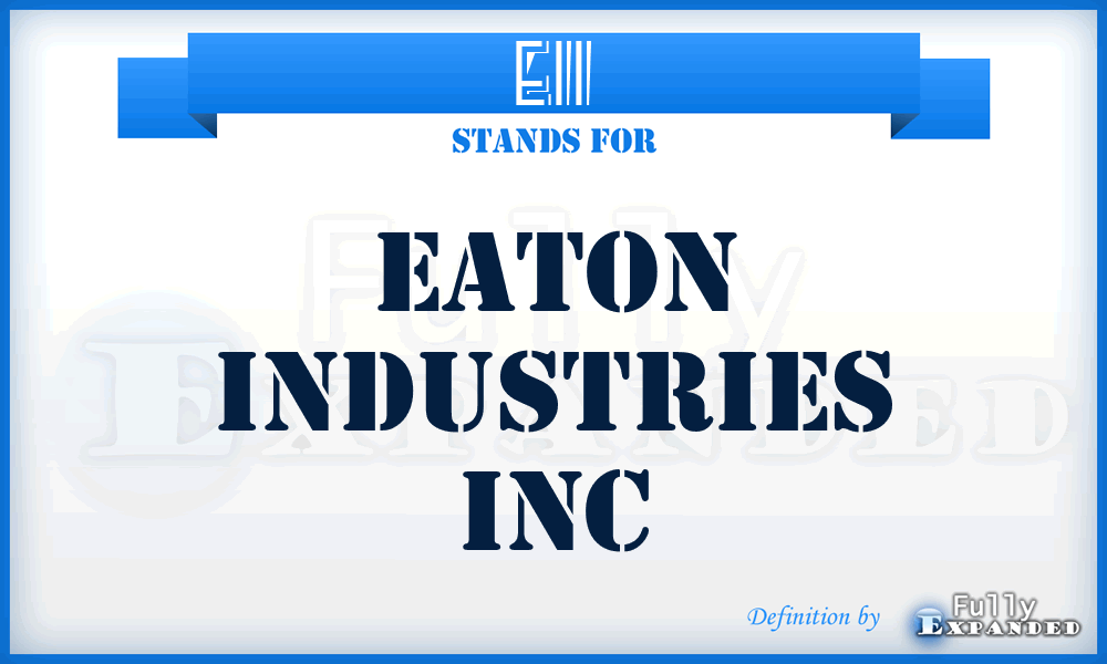 EII - Eaton Industries Inc