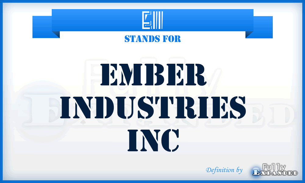 EII - Ember Industries Inc