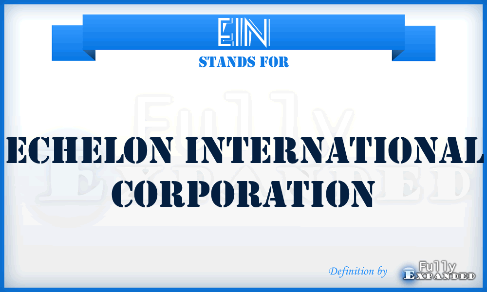 EIN - Echelon International Corporation