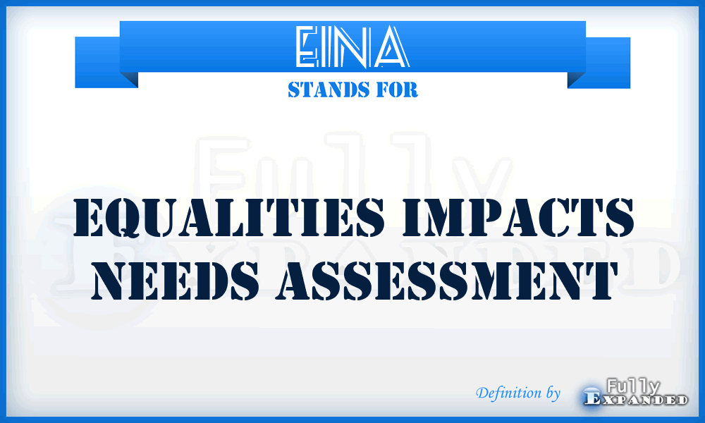 EINA - Equalities Impacts Needs Assessment