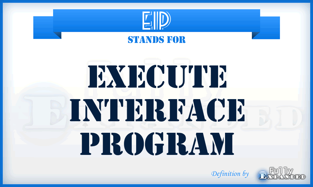 EIP - Execute Interface Program