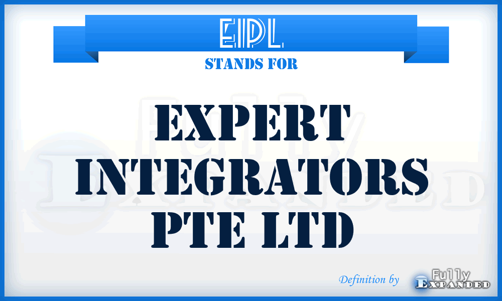 EIPL - Expert Integrators Pte Ltd