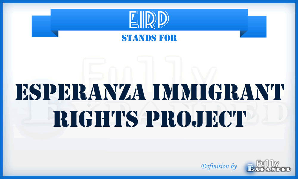 EIRP - Esperanza Immigrant Rights Project