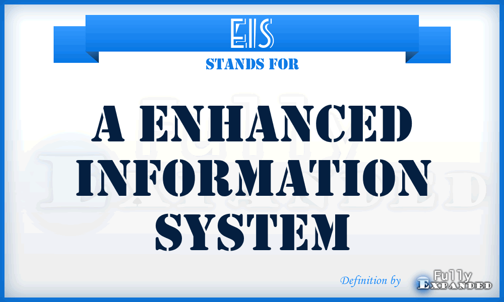 EIS - A Enhanced Information System