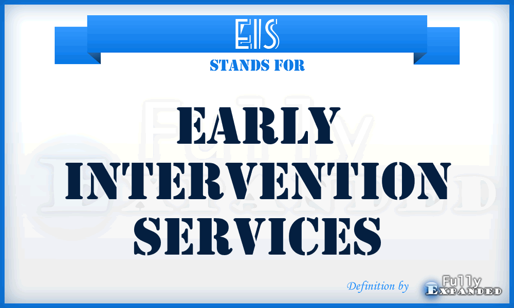 EIS - Early Intervention Services