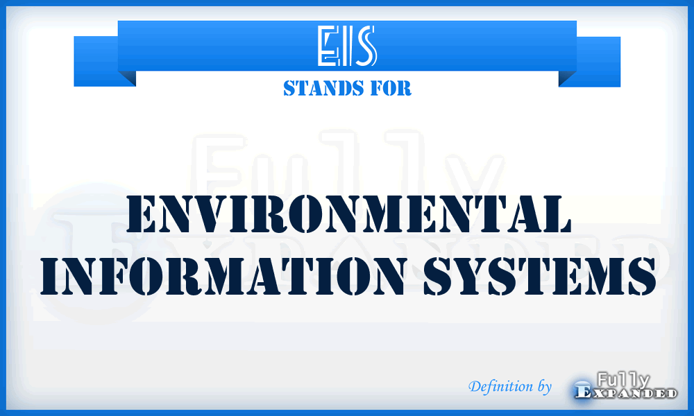 EIS - Environmental Information Systems