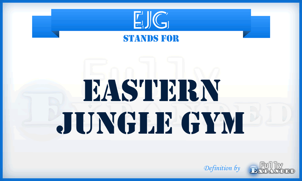 EJG - Eastern Jungle Gym