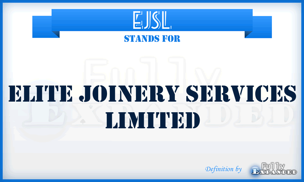 EJSL - Elite Joinery Services Limited