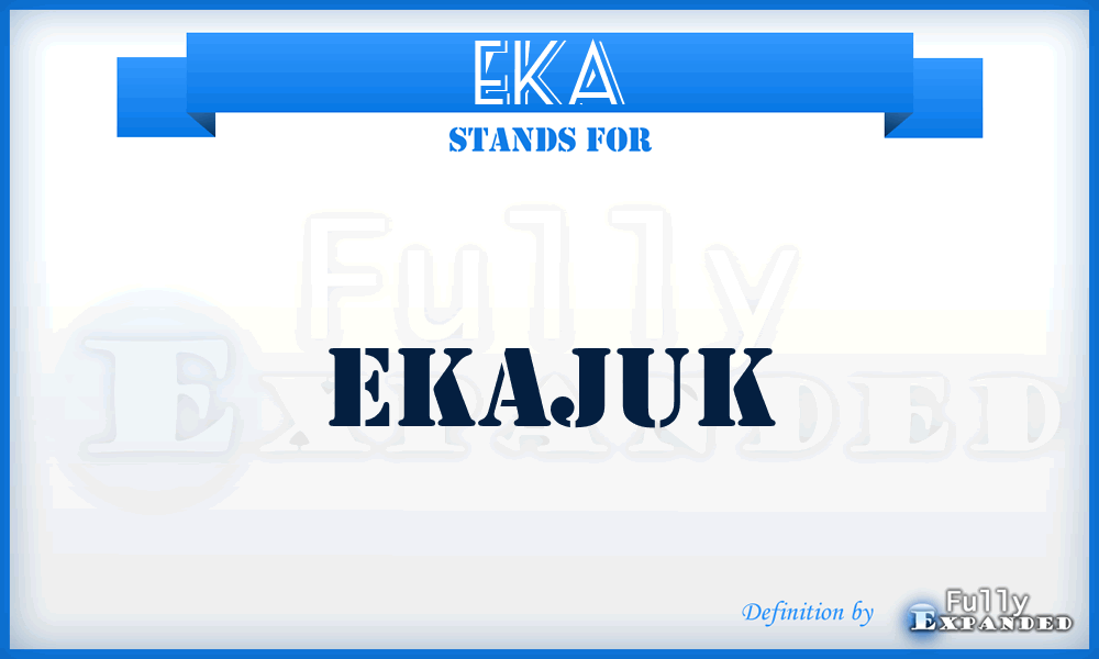 EKA - Ekajuk