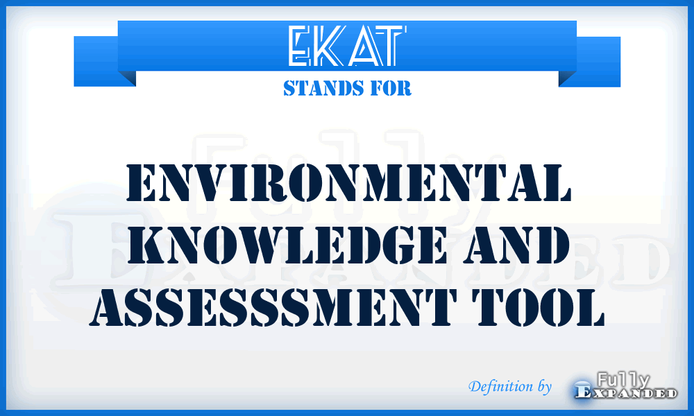 EKAT - Environmental Knowledge and Assesssment Tool