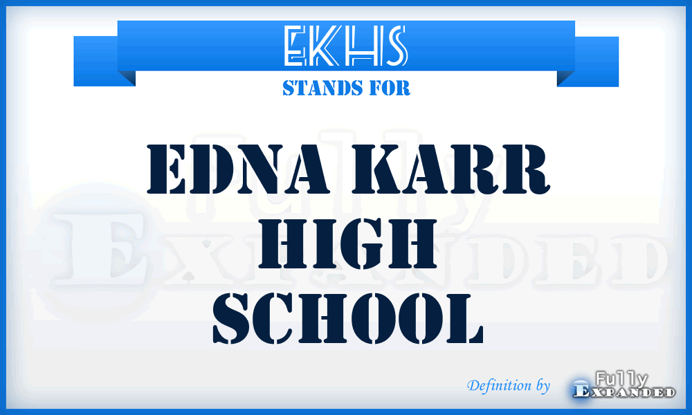 EKHS - Edna Karr High School