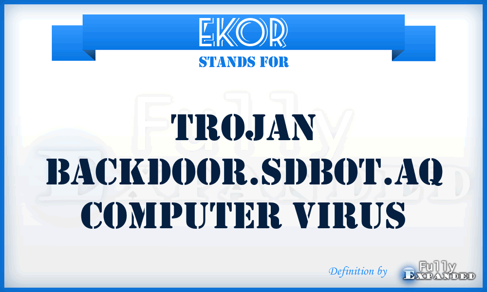 EKOR - Trojan Backdoor.Sdbot.AQ computer virus