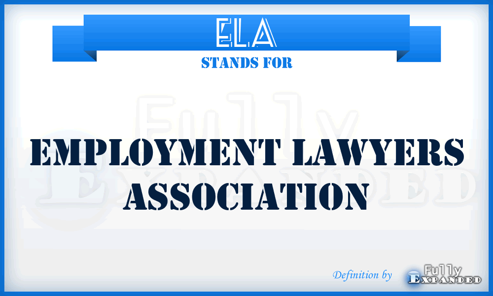 ELA - Employment Lawyers Association