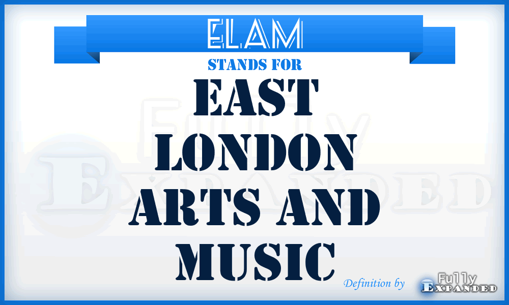 ELAM - East London Arts and Music