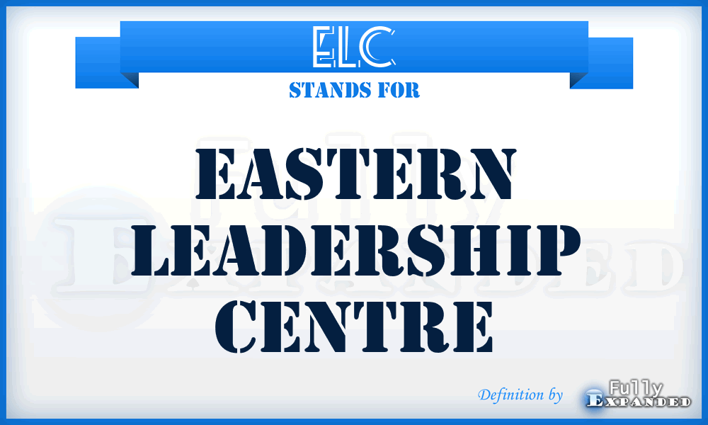 ELC - Eastern Leadership Centre