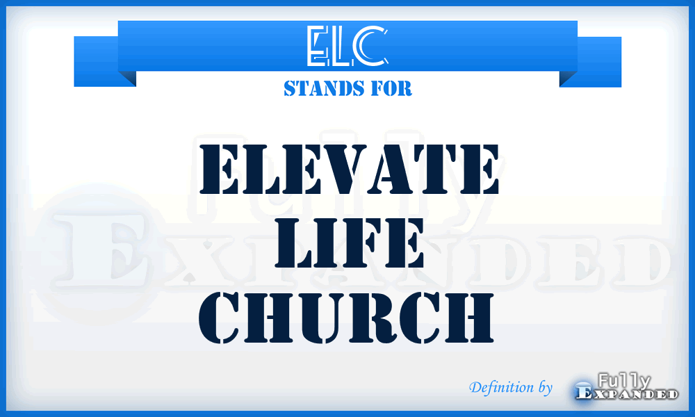 ELC - Elevate Life Church