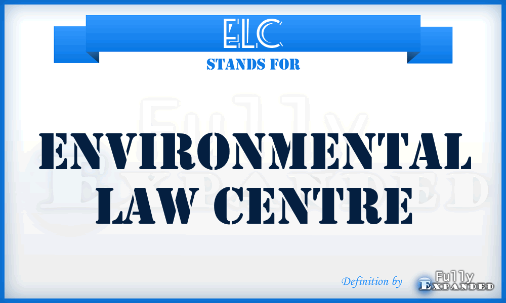 ELC - Environmental Law Centre