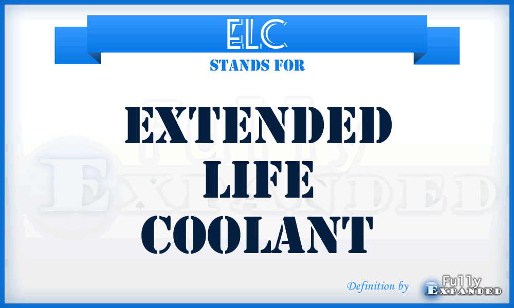 ELC - Extended Life Coolant