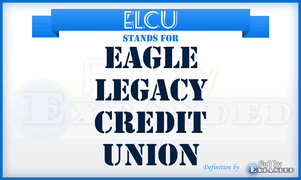 ELCU - Eagle Legacy Credit Union