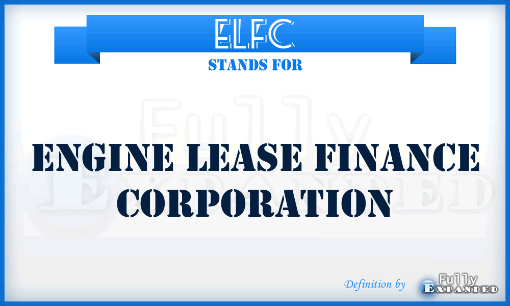ELFC - Engine Lease Finance Corporation