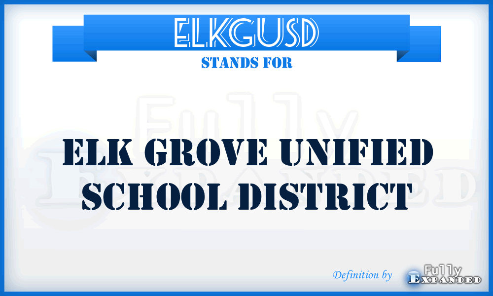 ELKGUSD - ELK Grove Unified School District