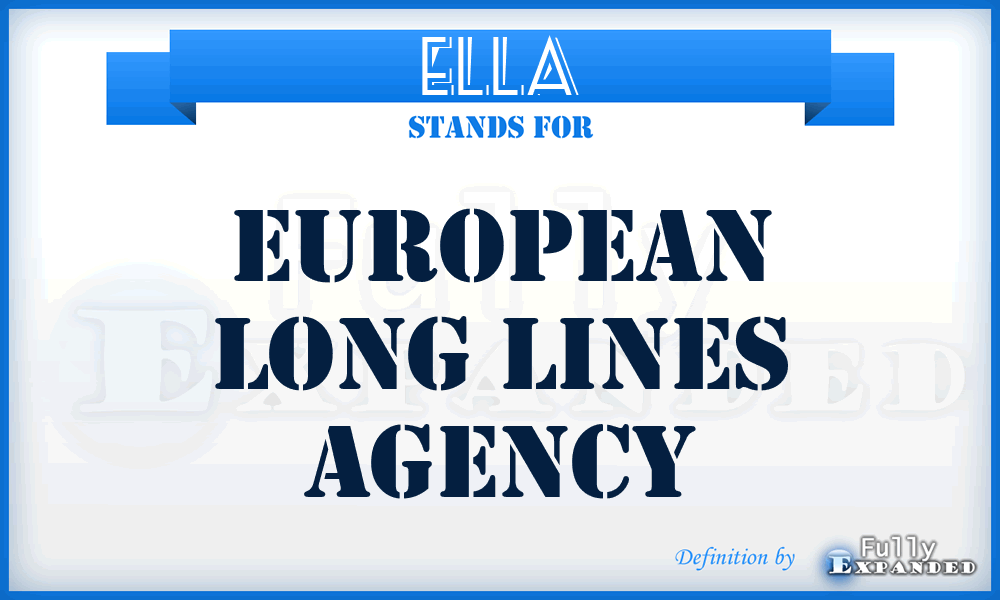 ELLA - European Long Lines Agency